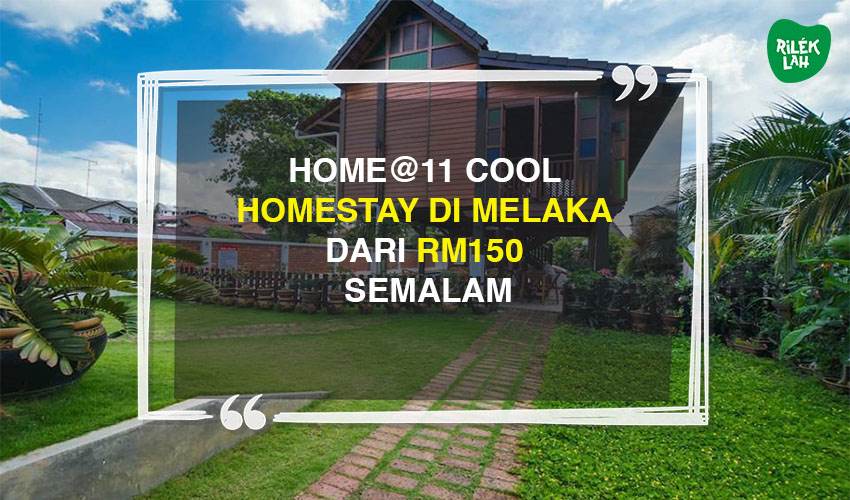 Home 11 Cool Homestay Di Melaka Dari Rm150 Semalam Rileklah Com